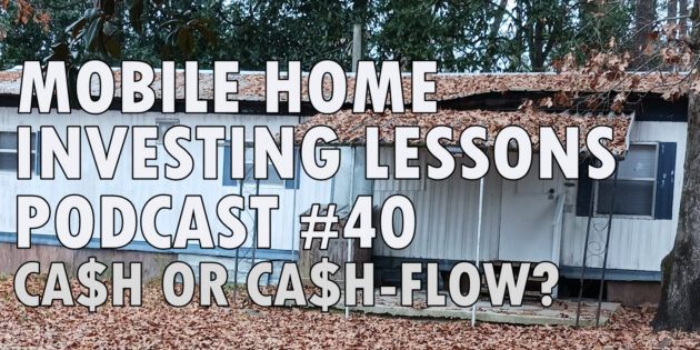 mobile home investing lesson podcast 40